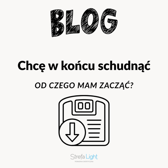 Chcę skutecznie schudnąć. Od czego mam zacząć?