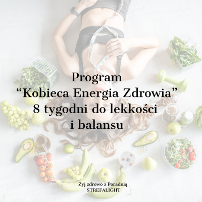 Program:_“Kobieca_Energia_Zdrowia”_8_tygodni_do_lekkosci_i_balansu